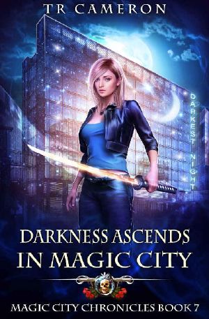 [Magic City Chronicles 07] • Darkness Ascends in Magic City